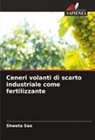 Shweta Sao - Ceneri volanti di scarto industriale come fertilizzante