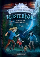 Andreas Suchanek, Timo Grubing - Flüsterwald - Die magische Akademie. Die Rache der Spiegelkrieger: Das große Finale der III. Staffel! (Flüsterwald, Bd. III-4)