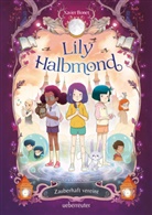 Xavier Bonet, Xavier Bonet - Lily Halbmond - Zauberhaft vereint (Lily Halbmond, Bd. 2)