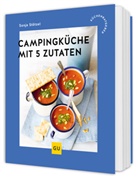 Sonja St&ouml;tzel - Campingk&uuml;che mit 5 Zutaten