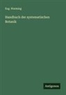 Eug. Warming - Handbuch der systematischen Botanik