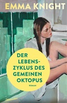 Emma Knight - Der Lebenszyklus des Gemeinen Oktopus