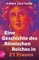 Emma Southon - Eine Geschichte des Römischen Reiches in 21 Frauen