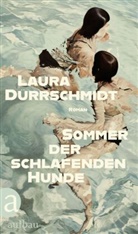 Laura Dürrschmidt - Sommer der schlafenden Hunde