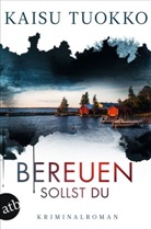 Kaisu Tuokko - Bereuen sollst du