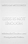 Miriam Meissner, Meissner Miriam - Less Is Not Enough