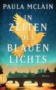 Paula McLain - In Zeiten des blauen Lichts - Roman