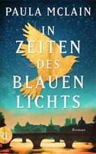 Paula McLain - In Zeiten des blauen Lichts
