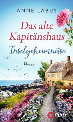 Anne Labus - Das alte Kapitänshaus - Inselgeheimnisse Roman
