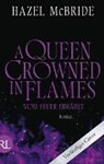 Hazel McBride - A Queen Crowned in Flames – Vom Feuer erwählt