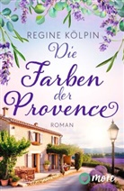 Regine Kölpin - Die Farben der Provence