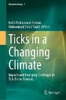 Hafiz Muhammad Rizwan, Hafiz Muhammad Rizwan, Muhammad Sohail Sajid, Sohail Sajid - Ticks in a Changing Climate