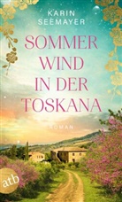 Karin Seemayer - Sommerwind in der Toskana