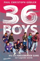 Paul Gäbler, Paul Christoph Gäbler - 36 Boys