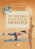 Johanna Paungger, Thomas Poppe - Fit bleiben mit der Kraft des Mondes