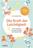 Katharina Mühl - Die Kraft der Leichtigkeit