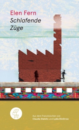 Elen Fern, Lydia Dimitrow, Claudia Steinitz - Schlafende Züge