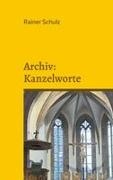Rainer Schulz - Archiv: Kanzelworte
