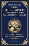 Napoleon Bonaparte, Carl von Clausewitz - The Complete Strategy & War Collection (Vol. 2)