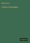 William Hutton - A History of Birmingham