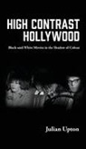 Julian Upton - High Contrast Hollywood