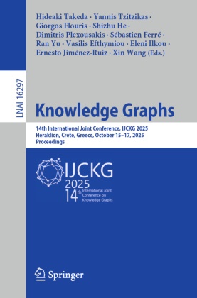 Vasilis Efthymiou, Sébastien Ferré, Giorgos Flouris, Giorgos Flouris et al, Shizhu He, … - Knowledge Graphs 14th International Joint Conference, IJCKG 2025, Heraklion, Crete, Greece, October 15-17, 2025, Proceedings