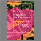 Ursula Rütimann - Gesundheit als Kunstwerk