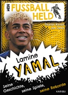Florian Kinast, Jon Davis - Mein Fußballheld Lamine Yamal - Seine Geschichte, seine Spiele, seine Rekorde
