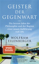Wolfram Eilenberger - Geister der Gegenwart