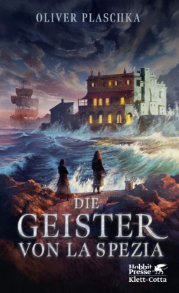 Oliver Plaschka - Die Geister von La Spezia