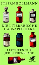 Stefan Bollmann - Die literarische Hausapotheke