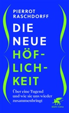 Pierrot Raschdorff - Die neue Höflichkeit