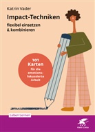 Katrin Vader, Hannah Wahle - Impact-Techniken flexibel einsetzen & kombinieren (Leben Lernen, Bd. 359)