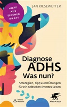 Jan Kiesewetter - Diagnose ADHS - Was nun?