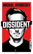 Michal Hvorecky - Dissident