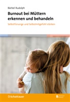 Bärbel Rudolph - Burnout bei Müttern erkennen und behandeln