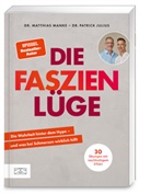 Patrick Julius, Matthias Manke, Matthias (Dr. med.) Manke - Die Faszienlüge