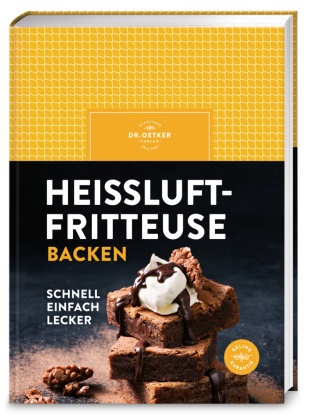 Dr Oetker Verlag,  Dr. Oetker Verlag - Heißluftfritteuse backen - schnell, einfach, lecker