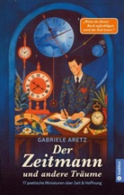 Gabriele Aretz - Der Zeitmann und andere Träume