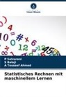 A Touseef Ahmed, S Balaji, S. Balaji, P Selvarani, P. Selvarani - Statistisches Rechnen mit maschinellem Lernen