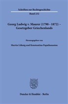 Martin L&ouml;hnig, Papathanasiou, Konstantina Papathanasiou - Georg Ludwig v. Maurer (1790-1872) - Gesetzgeber Griechenlands