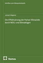 Lennart Wegener - Die Effektuierung der Pariser Klimaziele durch NDCs und Klimaklagen
