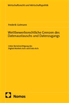 Frederik Gutmann - Wettbewerbsrechtliche Grenzen des Datenaustauschs und Datenzugangs