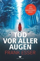 Frank Esser - Tod vor aller Augen
