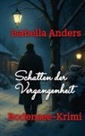 Isabella Anders - Schatten der Vergangenheit
