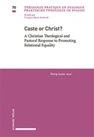 Philip Xavier Arul - Caste or Christ?