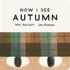 Mac Barnett, Barnett Mac, Klassen Jon - Now I See Autumn