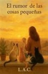 Lilian Arce Cardozo - El rumor de las cosas pequeñas