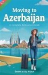 Emmanuel Noah - Moving to Azerbaijan