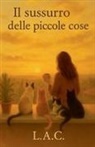 Lilian Arce Cardozo - Il sussurro delle piccole cose